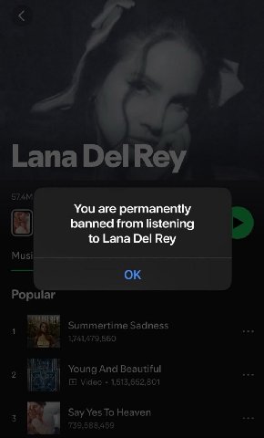 You are permanently banned from listening to Lana Del Rey