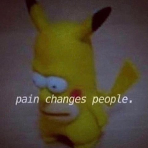 pain changes people.