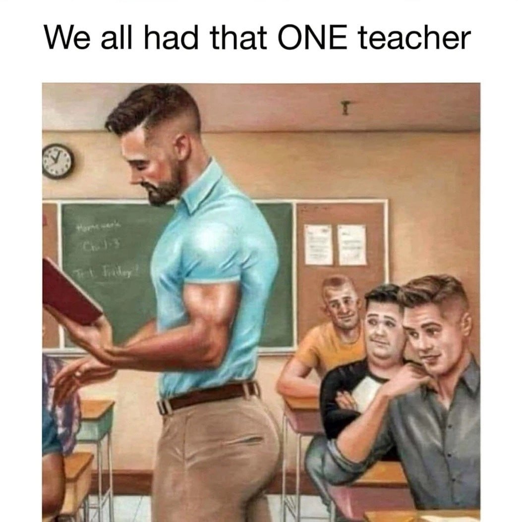 We all had that ONE teacher
