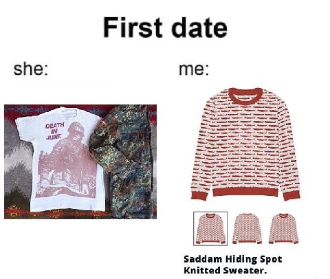First date she: me: DEATH JUNE a Saddam Hiding Spot Knitted Sweater.