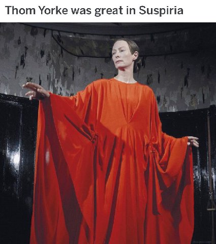 Thom Yorke was great Suspiria
