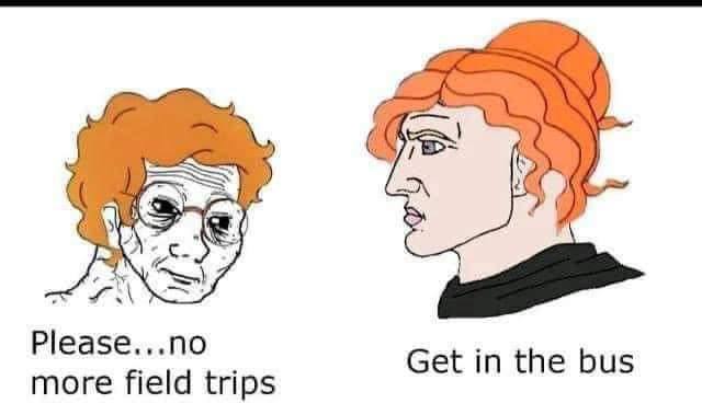 more field trips Get in the bus