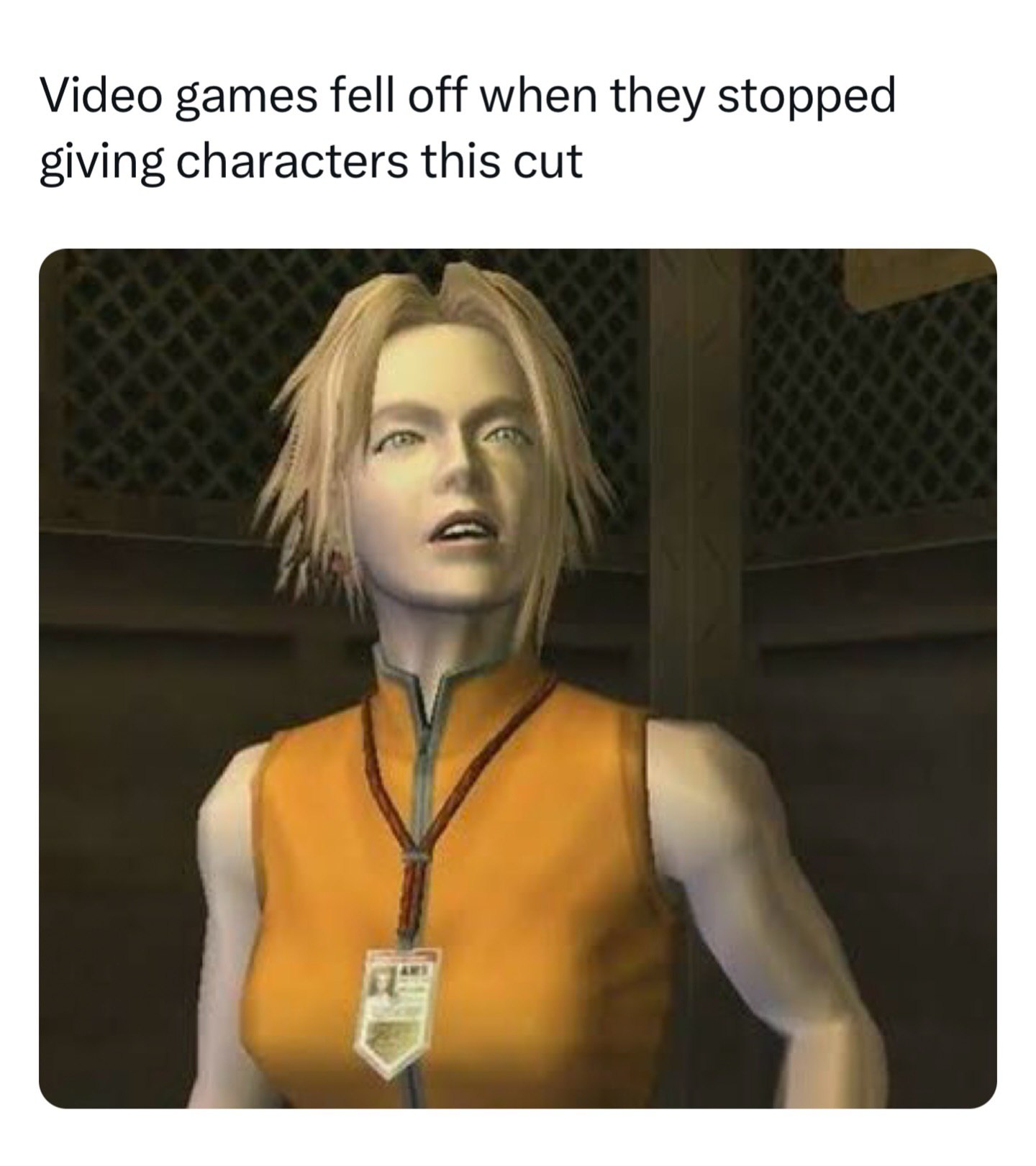 Video games fell off when they stopped giving characters this cut