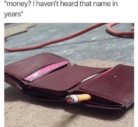 "money? haven't heard that name years"
