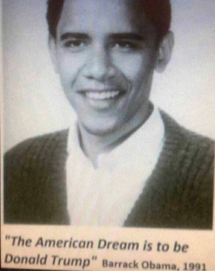if "The American Dream is to be Donald Trump" Obama, 1991
