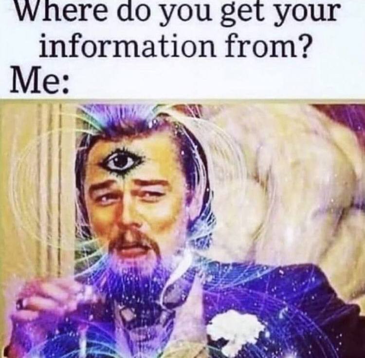 Where you get your information from? i