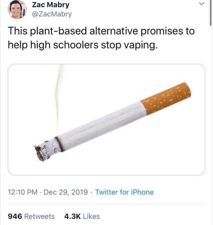 Гас Мабгу @ZacMabry This plant-based alternative promises to help high schoolers stop vaping У 12:10 Dec 29, 2019 Twitter for iPhone 946 Retweets Likes