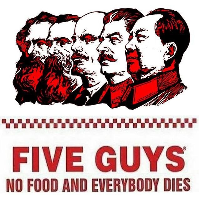 FIVE GUYS NO FOOD AND EVERYBODY DIES