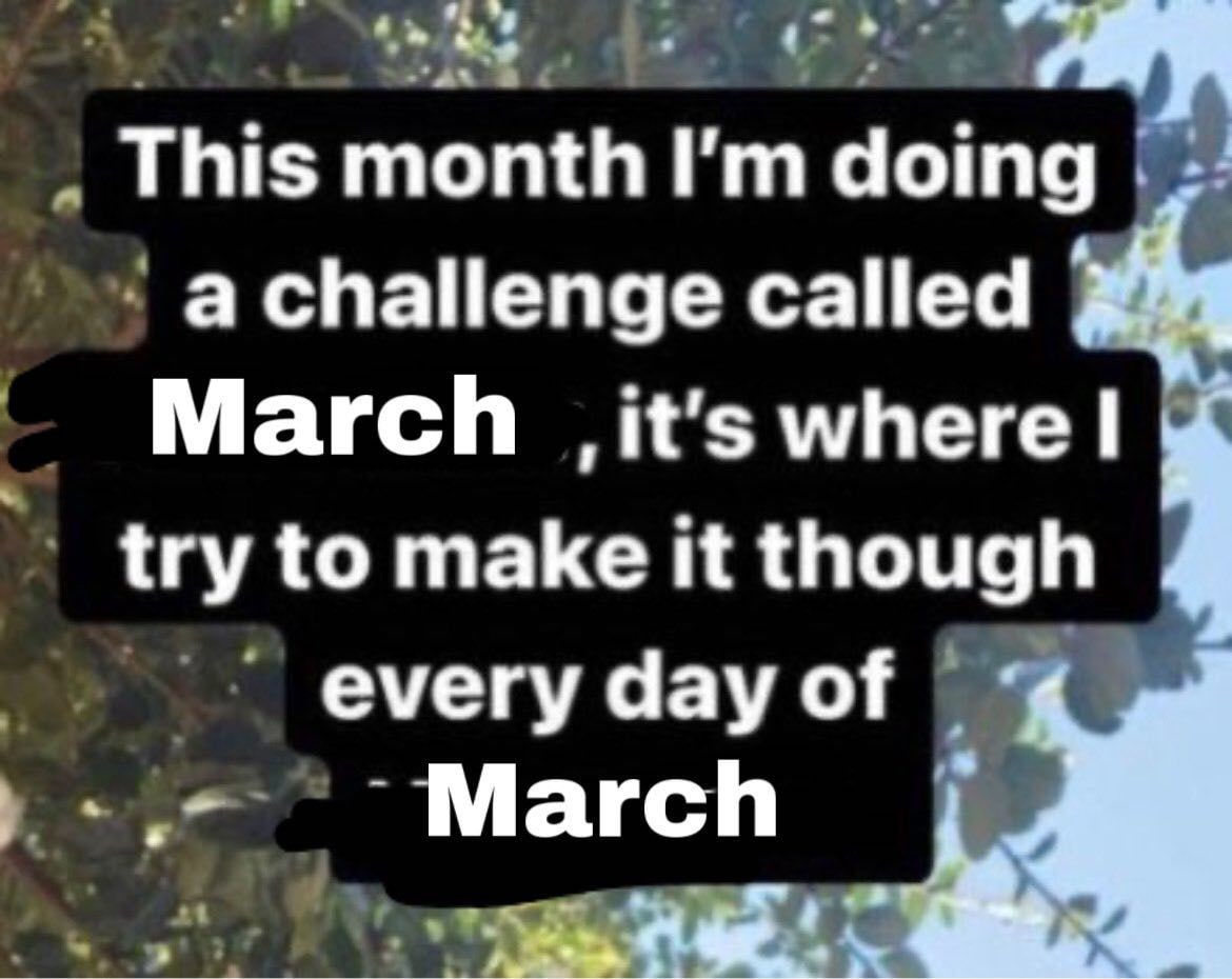 This month a challenge called where! to make it though еуегу дау March