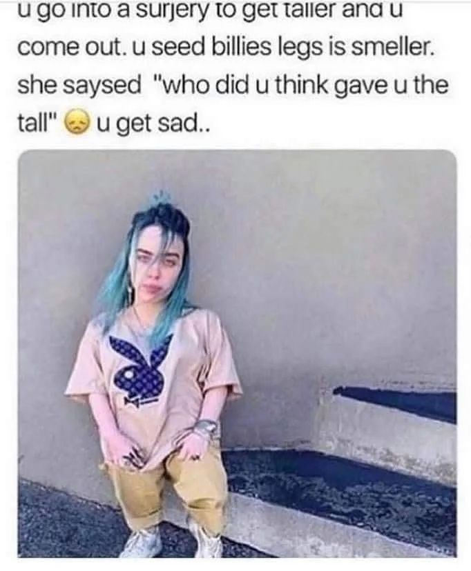 Ugo Into а то get taller and come out. и seed billies legs is smeller. she saysed "who did think gave the tall" и get sad..
