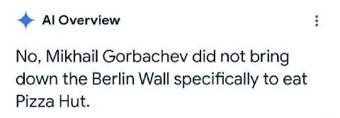 Overview No, Mikhail Gorbachev did not bring down the Berlin Wall specifically to eat Pizza Hut.
