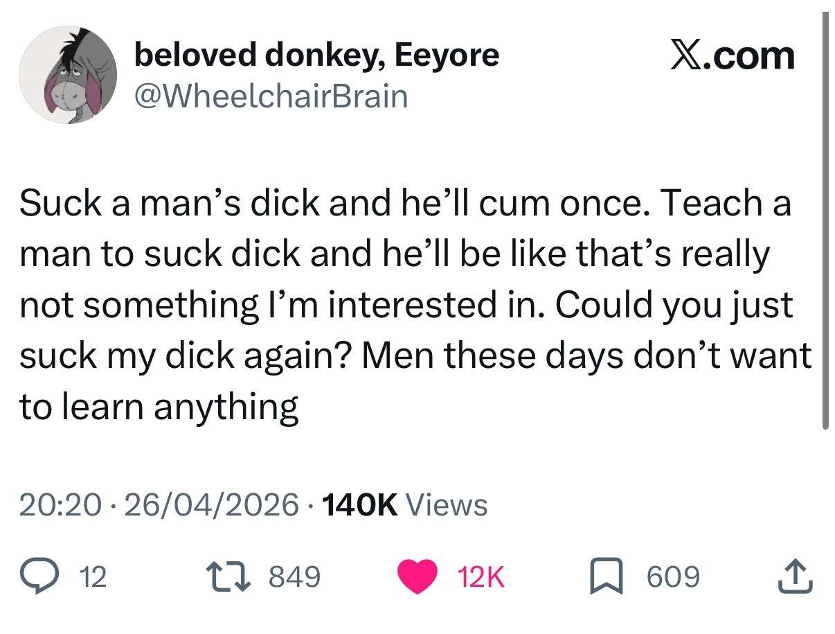 beloved donkey, Eeyore X.com Suck а man’s dick and cum once. Teach a man to suck dick and be like that’s really not something interested in. Could you just suck my dick again? Men these days don’t wan