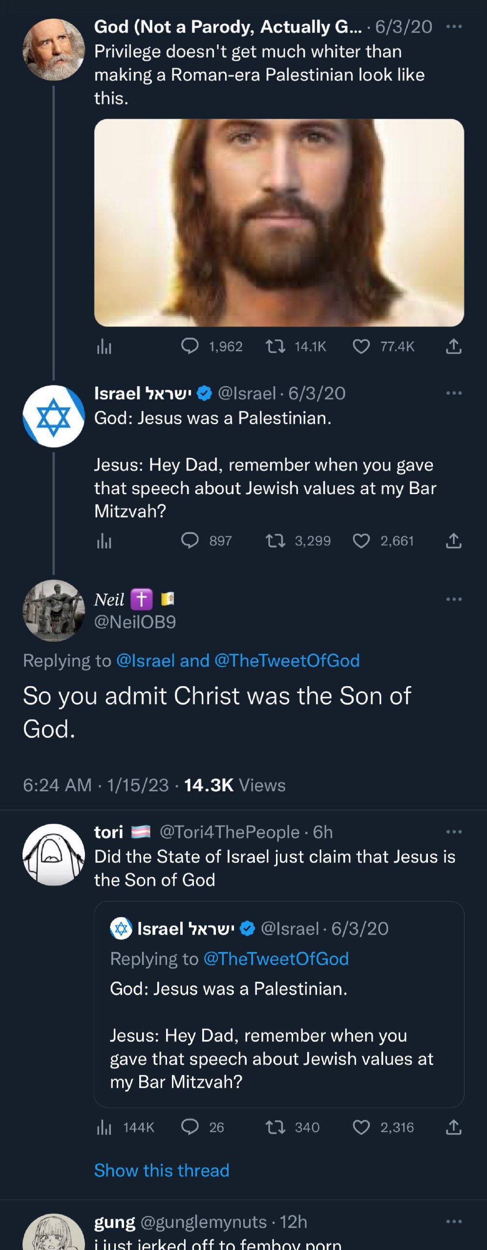God (Not а Parody, Actually С... Privilege doesn't get much whiter than making а Котап-ега Palestinian look like this. Israel God: Jesus was a Palestinian. Jesus: Hey Dad, remember when you gave that 