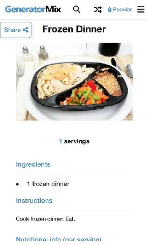 GeneratorMix Share Frozen Dinner 1 servings Ingredients 1 frozen dinner Instructions Cook frozen dinner. Eat. (ner cervina)