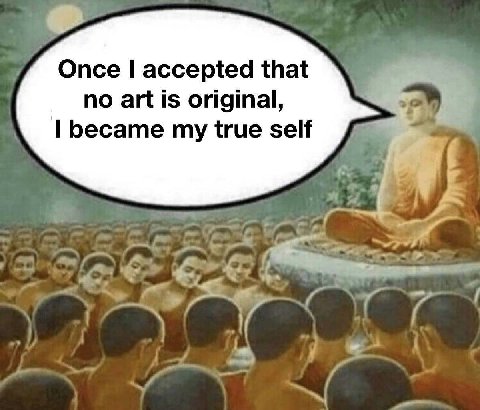 Once accepted that no art is original, became my true self
