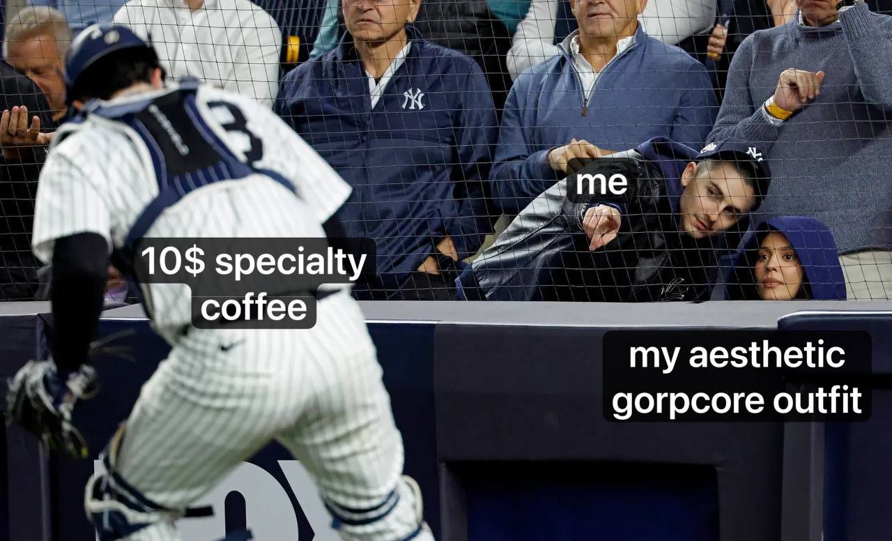 me 108 specialty ‘соНее my aesthetic gorpcore