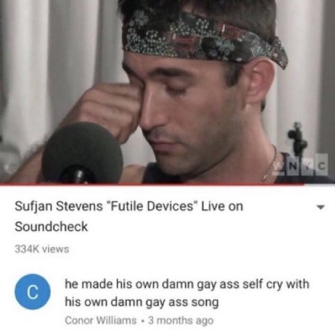 4 4 a Sufjan Stevens “Futile Devices" Live Soundcheck views he made his own damn gay ass self cry with his own damn gay ass song пог 3 months