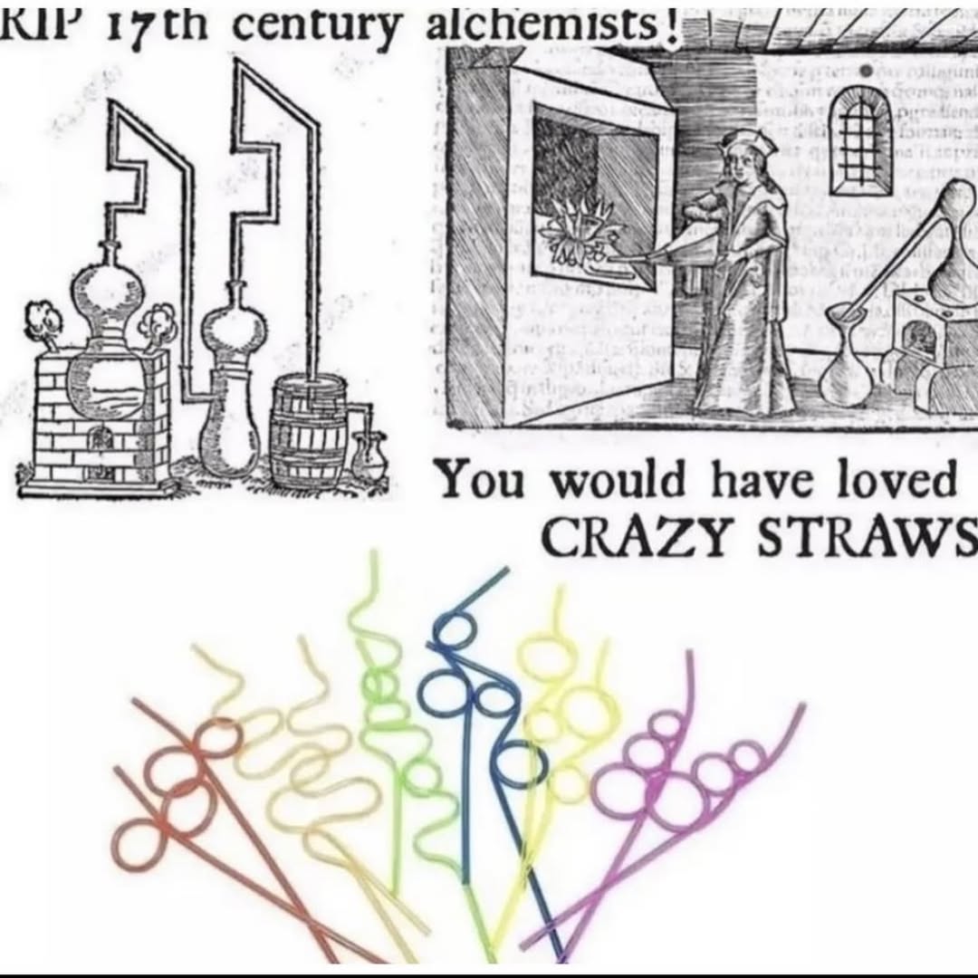 century alchemists You would have loved CRAZY STRAWS