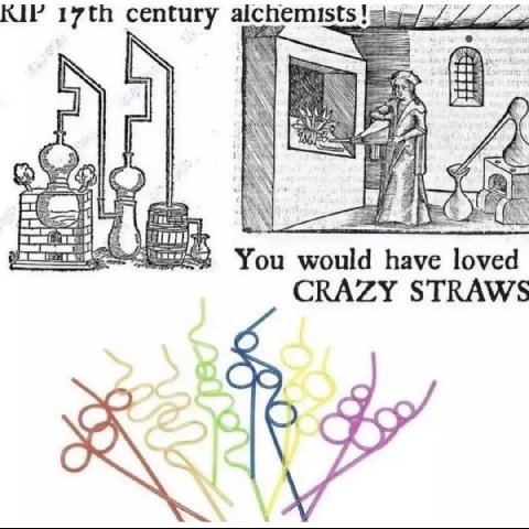 century alchemists You would have loved CRAZY STRAWS