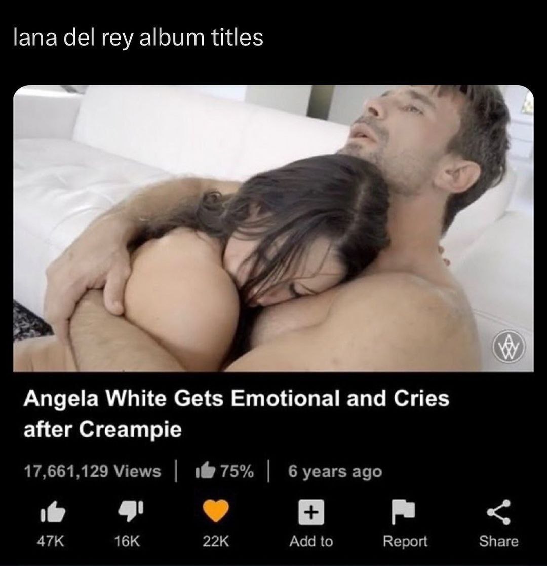 lana del rey album titles Angela White Gets Emotional and Cries after Creampie 17,661,129 Views 1@ 75% 6 years ago Add to Report Share