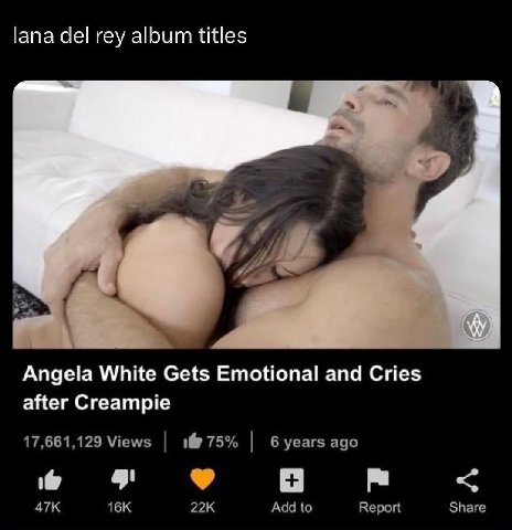 lana del rey album titles Angela White Gets Emotional and Cries after Creampie 17,661,129 Views 1@ 75% 6 years ago Add to Report Share