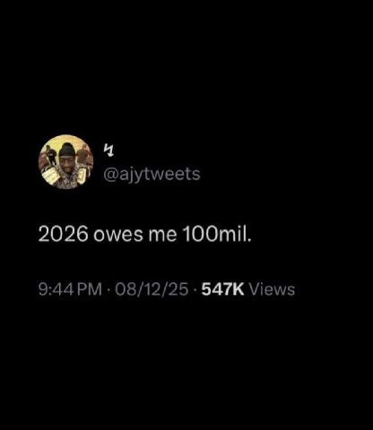 @ajytweets 2026 owes me 100mil. 9:44 08/12/25 Views