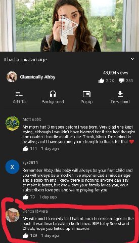 7 А had a miscarriage Abs 43,604 views assica 1@ 0) Add To Background Popup Download Matt Babb My mom had 3 misses before was born. Very glad she kept trying, although have blamed her if she had thoug