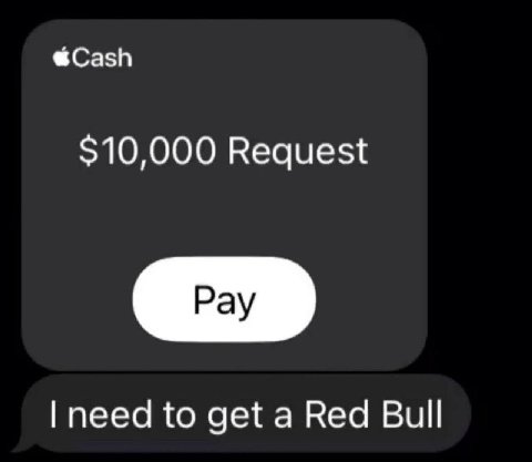 @Cash $10,000 Request need to get a Red Bull