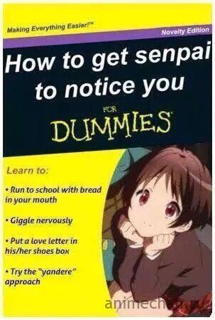 Making Everything Novelty Edition How to get to notice you DUNMIE Run to school with bread in your mouth Giggle nervously his/her shoes box Puta love approach Try the “yandere” anil