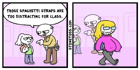 THOSE SPAGHETTI STRAPS ARE DISTRACTING FOR CLASS. А)