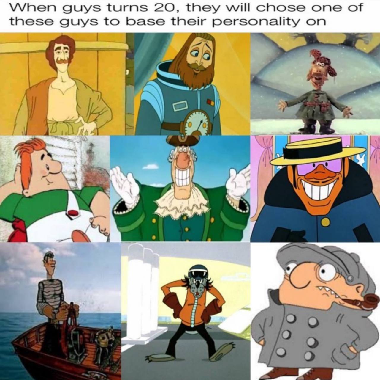 When guys turns 20, they will chose one of these guys to base their personality on 7