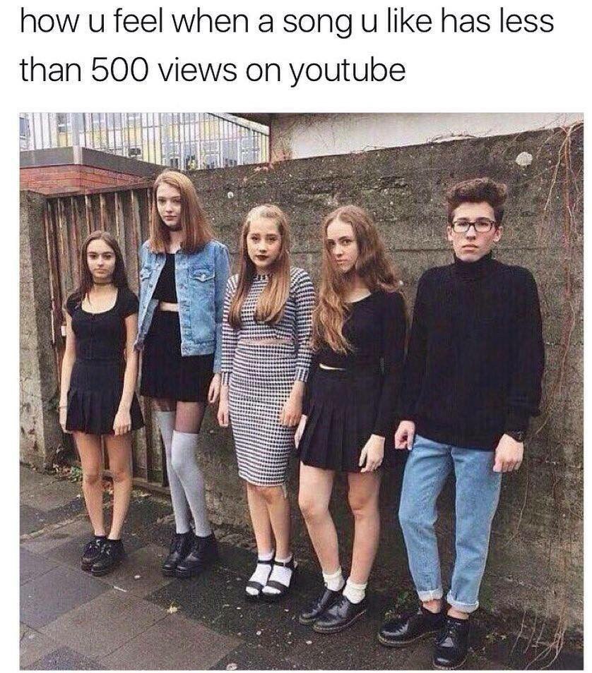 how и feel when а song и like has less than 500 views on youtube у
