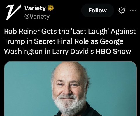 Follow и Variety и Rob Reiner Gets the 'Last Against Trump in Secret Final Role as George Washington in Larry David's HBO Show