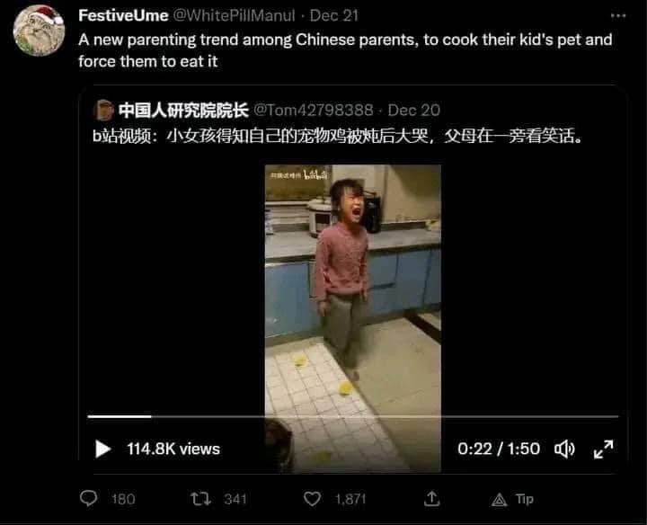 FestiveUme Dec 21 A new parenting trend among Chinese parents, to cook their kid's pet and force them to eat it Dec 20 he views 0:22/1:50 180 341 1,871 A Tip