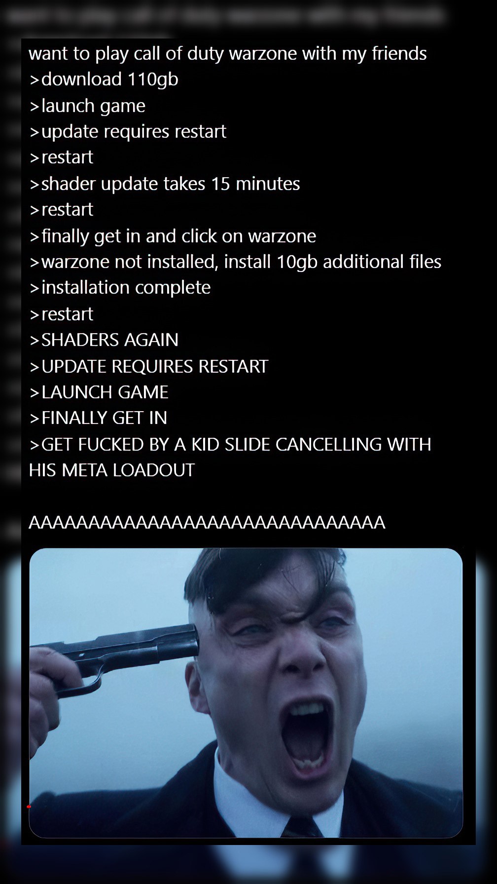 want to play call of duty warzone with my friends >download >launch game >update requires restart >restart >shader update takes 15 minutes get in and click on warzone >warzone not installed, install a