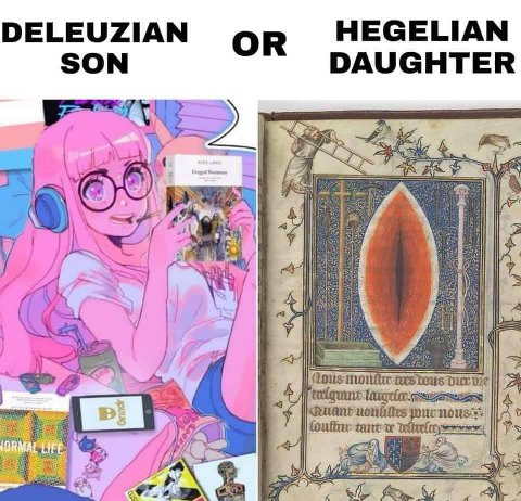 DELEUZIAN oR HEGELIAN SON DAUGHTER LIFE