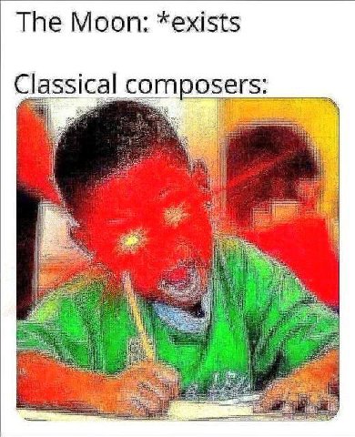 The Moon: *exists Classical composers: ‘i it