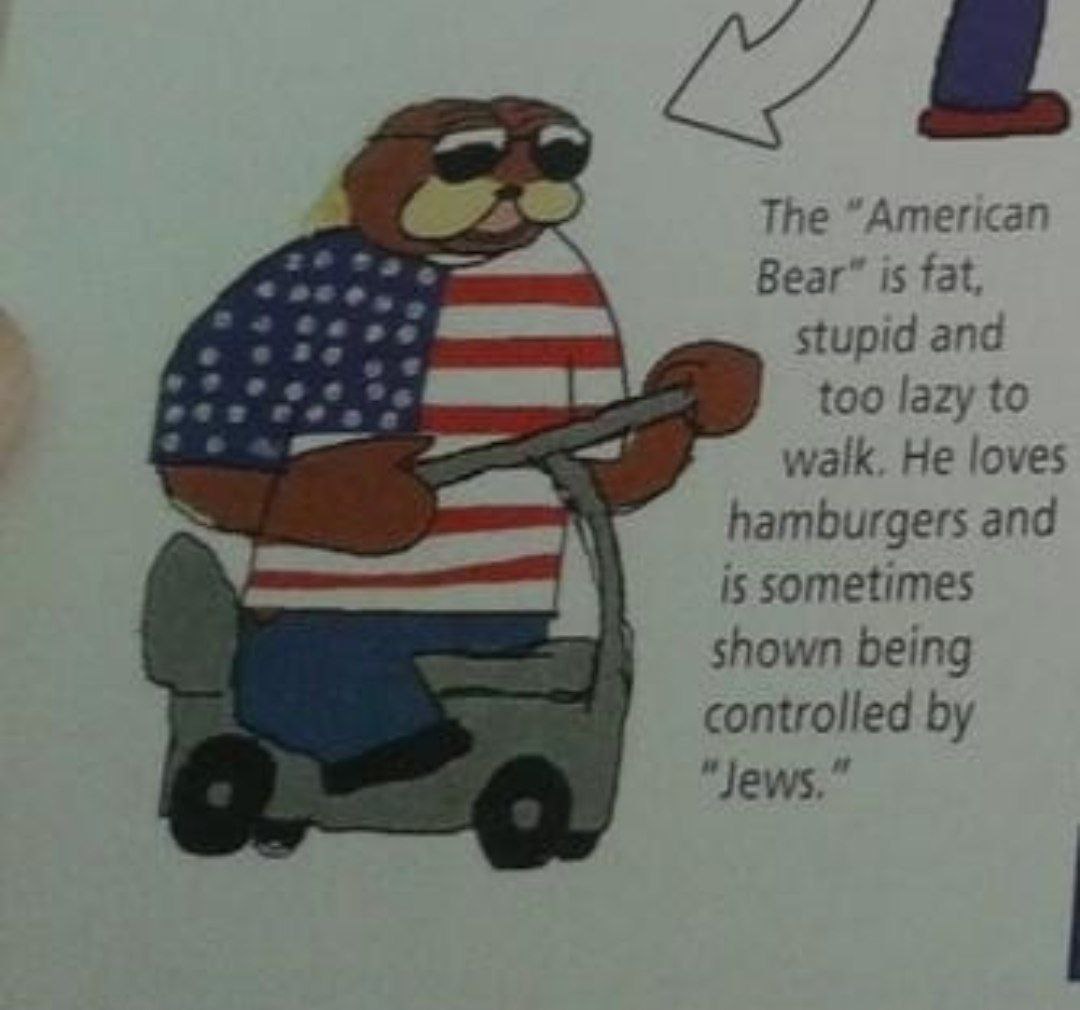 The “American Bear” is fat, а stupid and too lazy to walk. He loves hamburgers and is sometimes being controlled
