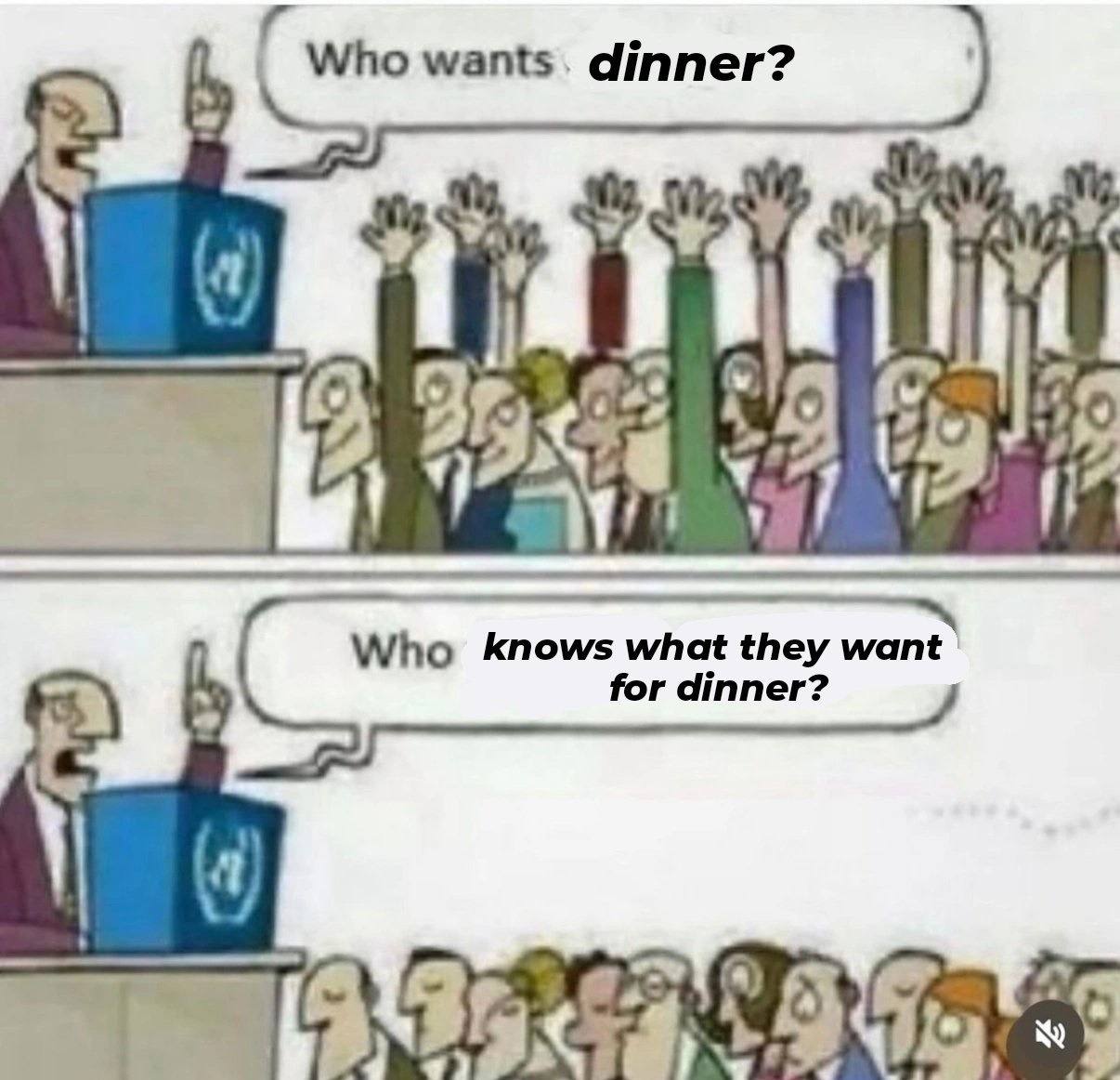Who wants. dinner? lie i Who knows they want