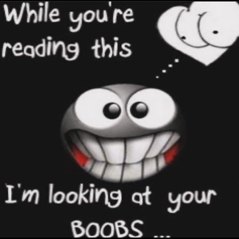 While youre reading this looking at your BOOBS