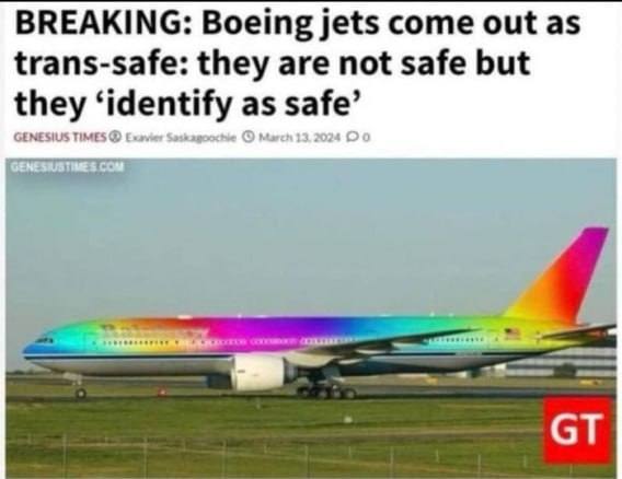 BREAKING: Boeing jets come out as trans-safe: they are not safe but they ‘identify as safe’ а