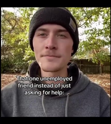 friend instead of just) в | N 5 friend insteadlofijust — — ТПабопе unemployed _ ве friend Ofjjust asking 'formhelp: <