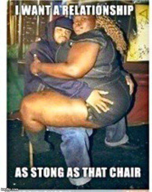 AS STONG AS THAT CHAIR