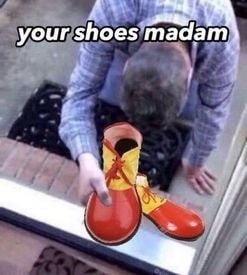 your shoes madam