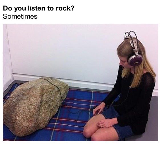 you listen to rock? Sometimes у