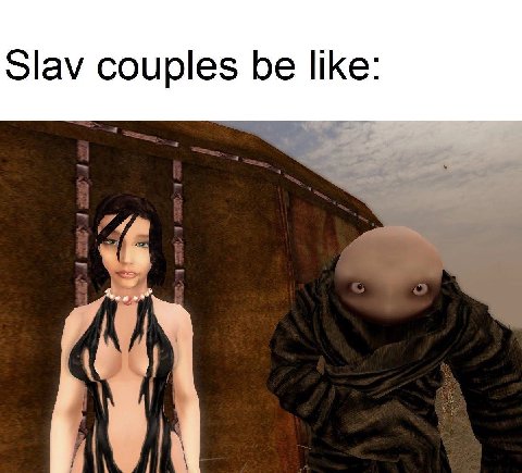 Slav couples be like: