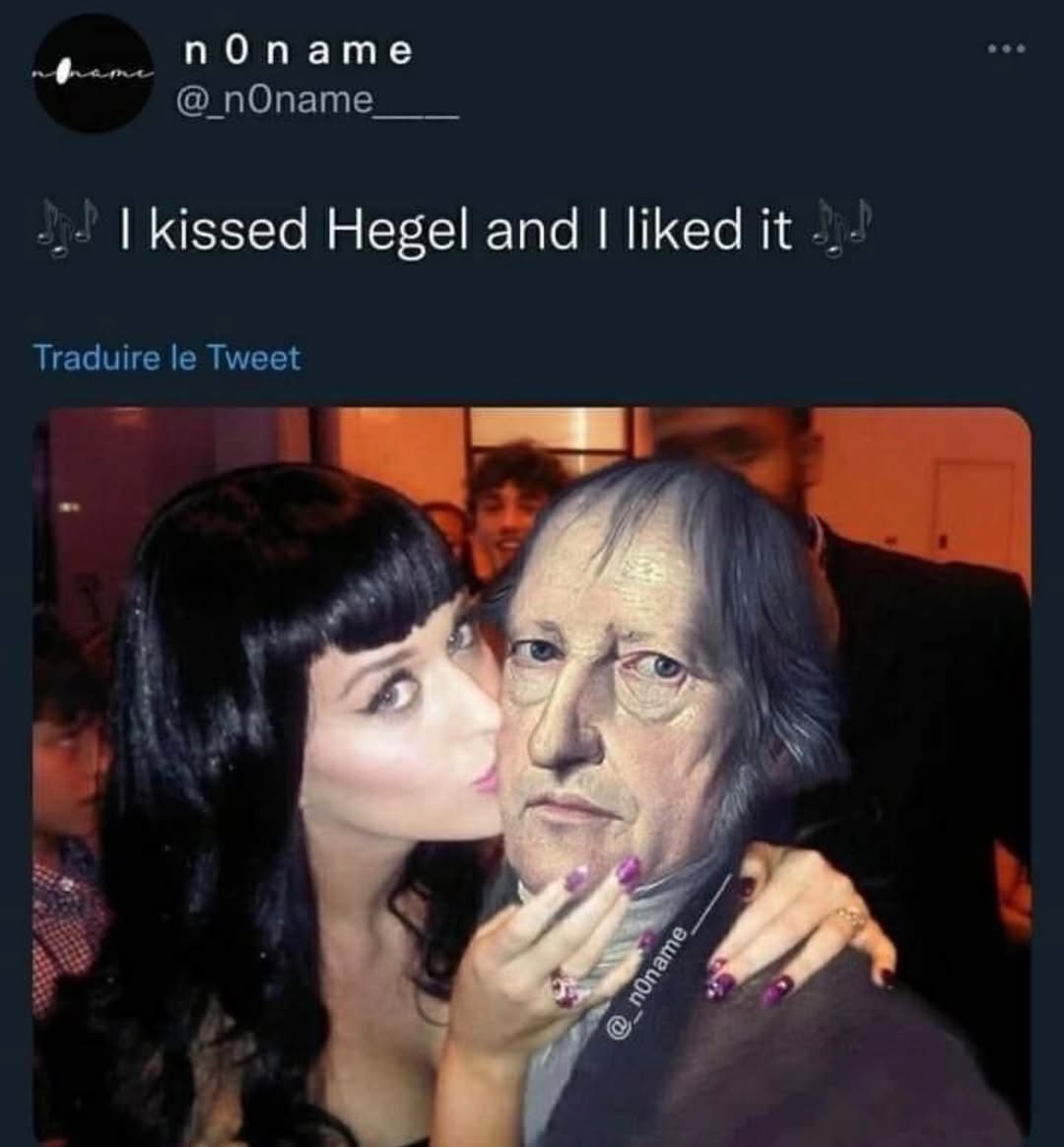 пОпате kissed Hegel and liked it Traduire Tweet