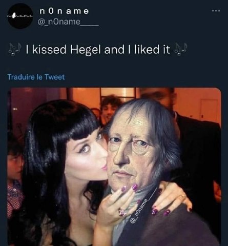 пОпате kissed Hegel and liked it Traduire Tweet