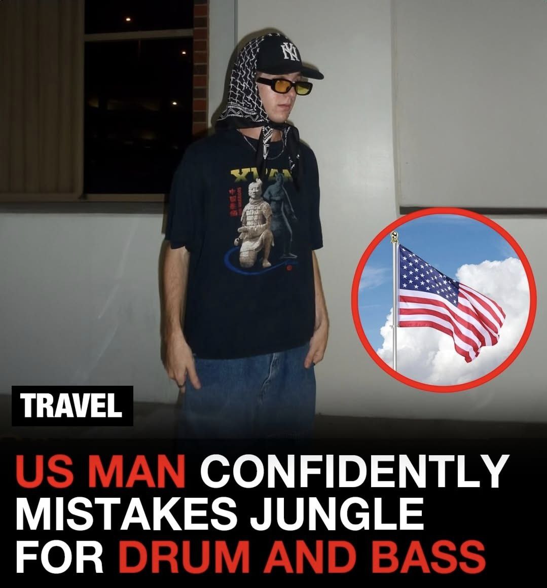 TRAVEL МАМ CONFIDENTLY MISTAKES JUNGLE FOR DRUM AND BASS