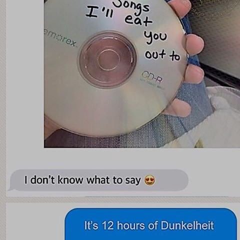 You 00+ don’t know what to say Its 12 hours of Dunkelheit